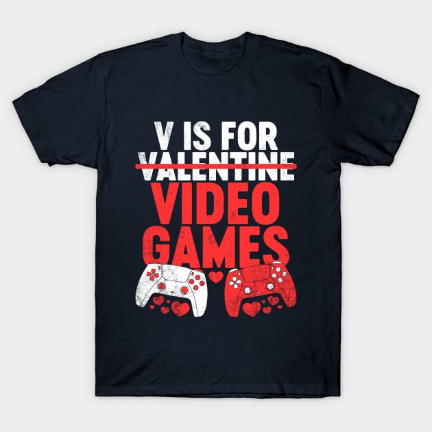 V Is For Video Games Funny Valentine's Day T-Shirt by tervesea